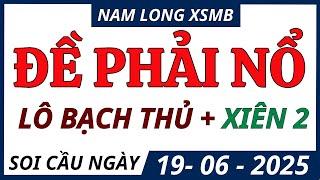Trực tiếp Xổ Số Miền Bắc - KQXS Miền Bắc ngày 19/06/2025 , XSMB Minh Ngọc , KQXS Thủ Đô, XS MinhNgoc