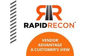 Vendor Advantage, A Customers View of RapidRecon™