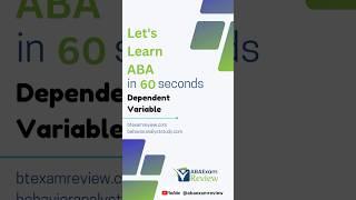 Dependent Variable - Learn Applied Behavior Analysis in 60 seconds  | #bcba #rbt #abaexamreview