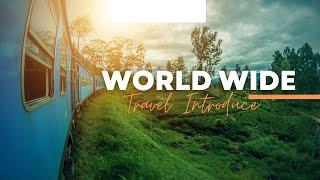 "Exploring the Globe: Your Ultimate World Wide Travel Guide!"