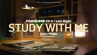 1-HOUR STUDY WITH ME Late Night / calm piano  / Pomodoro 25-5