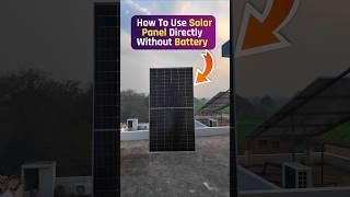 How To Use Solar Panel Directly Without Battery | Solar panel directly 220v without battery