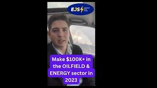 How to Make $100,000/year in the Oilfield & Energy Industry in 2023