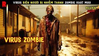 [Review Phim] Xuất Hiện Virus Biến Con Người Thành Zombie Khát Máu