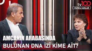 Amcası Narin'in DNA İzi İçin "Ben Bunu Açıklayamam" Dedi | Farklı Açılar