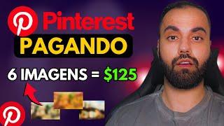 RECEBA $125 A CADA 6 IMAGENS USANDO O PINTEREST (Como Ganhar Dinheiro no Pinterest)