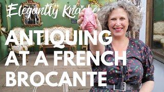 Antiquing French Brocante Adventure | Discover French Vintage Treasures