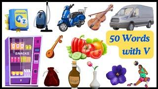 50 Words starts with 'V' | English Vocabulary |  Phonics for letter V
