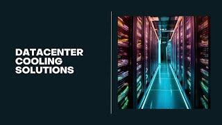 Data Center Cooling Solutions