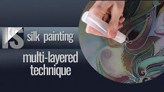 Multi-Layered Technique with Transparent Resist (gutta) in Silk Painting