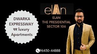 Elan The Presidential 106 | Ultra Luxury Residence | Dwarka Expressway | InvestFloor | 9643044888