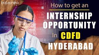 How To Get An Internship Opportunity at CDFD Hyderabad