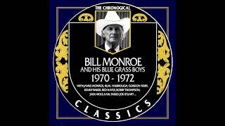 Bill Monroe & His Blue Grass Boys 1970-1972 [2013] - Bill Monroe & His Blue Grass Boys