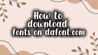 How to download fonts on dafont.com! #tutorial