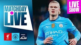 THE CHAMPIONS GO TO ANFIELD | MATCHDAY LIVE | Liverpool vs Man City