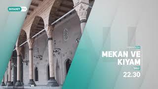 Mekan ve Kıyam -  Genel Tanıtım