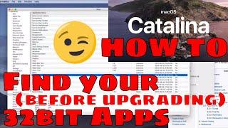 OS Catalina - HOW TO Find your 32 bit Apps BEFORE Upgrading