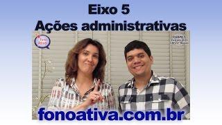 Eixo 5 - Ações administrativas - Chapa 1 FonoAtiva