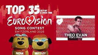 Eurovision 2025 | Top 35 * so far with comments and ratings | NEW: 