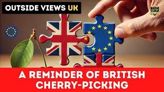 A reminder of British cherry-picking | Outside Views UK