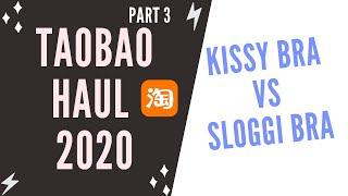 Taobao Haul 2020: KISSY bra VS SLOGGI - Part 3