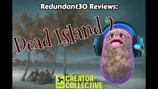 Dead Island 2: Part 1 | Redundant Reviews