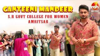 Canteeni Mandeer | Ravneet | S.R. Govt. College For Women, Amritsar | New Episode | MH ONE