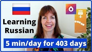 I LEARNED RUSSIAN FOR AT LEAST 5 MIN A DAY FOR 403 DAYS. Here is what happened...