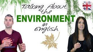 How to Talk About the Environment in English - Spoken English Lesson