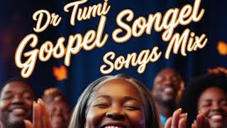 Dr. Tumi Gospel Mix Songs | Uplifting Worship Playlist | To Take You To The Precence of God..