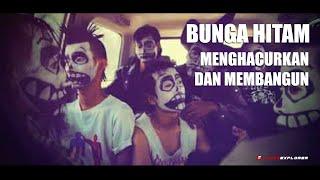 BUNGA HITAM - Menghancurkan dan Membangun (Lyrics)