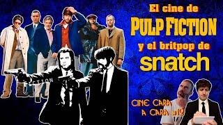 🟦 Análisis de Pulp Fiction (1994) y Snatch (2000) | Cine Cara a Cara #12