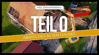 Holzrahmenbau Teil 0: Abriss des alten Hauses