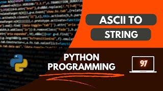 Python Program to Find ASCII Value to String