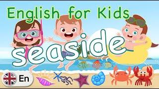 At the seaside | On the beach | English for Kids (UK)