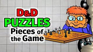 Easy D&D Chess Puzzle for Dungeons and Dragons - Pieces of the Game - Wally DM D&D Puzzles