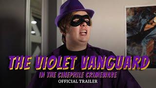 The Violet Vanguard in the Cinephile Crimewave (2024) Trailer