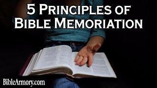 5 Principles of Bible Memorization - How To Memorize Bible Verses