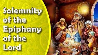 Solemnity of the Epiphany of the Lord