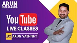 Live IELTS Class By Arun Vashisht