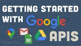 Getting Started With Google APIs