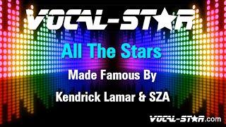 Kendrick Lamar & SZA - All The Stars | With Lyrics HD Vocal-Star Karaoke