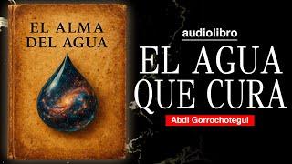 MEMORIA LIQUIDA: el LENGUAJE OCULTO del AGUA | AUDIOLIBRO METAFISICO