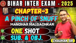 "Class 12 English | A Pinch of Snuff by Manohar Malgaonkar - One Shot | Bihar Board | Sub. & Obj."