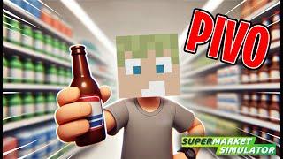 PIVO do každej RODINY! #5 | Supermarket simulator