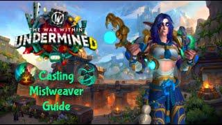 Casting Mistweaver Guide - The War Within: Season 2