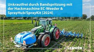 Unkrautfrei durch Bandspritzung mit der Hackmaschine EC-Weeder & SprayHub/SprayKit [2024]