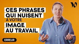 Ne prononcez pas ces 6 phrases si vous voulez briller au travail