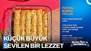 İftar Akşamlarını Şenlendirecek Tatlı Tarifi: Fıstıklı Burma - Memet Özer ile Mutfakta 458. Bölüm