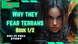 Why They Fear Terrans! Book 1- HFY Humans are Space Orcs Reddit Story